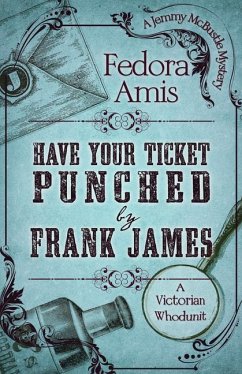 Have Your Ticket Punched by Frank James - Amis, Fedora