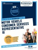 Motor Vehicle Consumer Services Representative III (C-4939): Passbooks Study Guide Volume 4939
