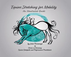 Equine Stretching for Mobility - An Illustrated Guide - Parsonage, Julie a