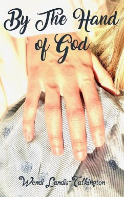 By the Hand of God - Landis-Talkington, Wendi