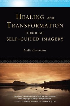 Healing and Transformation Through Self-Guided Imagery - Davenport, Leslie