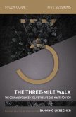 The Three-Mile Walk Bible Study Guide