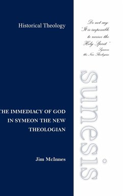 THE IMMEDIACY OF GOD IN SYMEON THE NEW THEOLOGIAN - McInnes, Jim