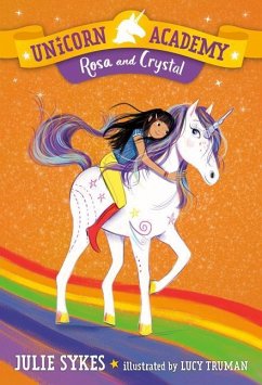 Unicorn Academy #7: Rosa and Crystal - Sykes, Julie