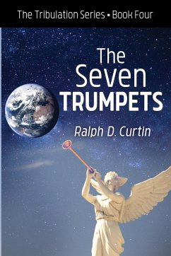 The Seven Trumpets - Curtin, Ralph D.