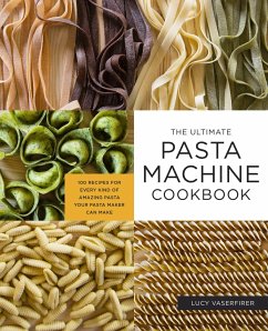 The Ultimate Pasta Machine Cookbook - Vaserfirer, Lucy