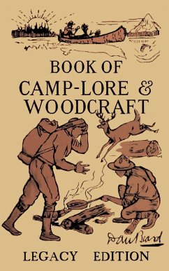 The Book Of Camp-Lore And Woodcraft - Legacy Edition - Beard, Daniel Carter
