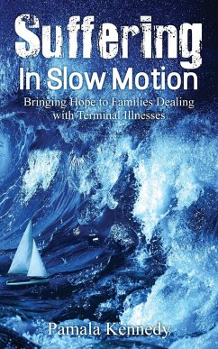 Suffering in Slow Motion - Kennedy, Pamala