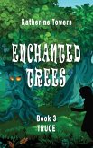 Enchanted Trees Book 3 Truce: A Children's Fantasy Book