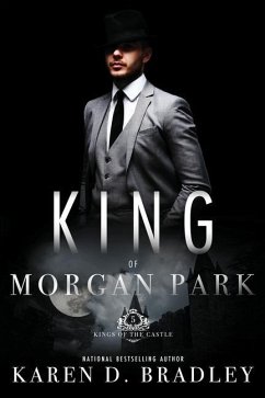 King of Morgan Park: Book 5 of the Kings of the Castle Series - Bradley, Karen D.