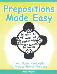 Prepositions Made Easy: From Basic Concepts to Prepositional Phrases - Meyers, Mary