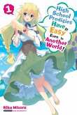 High School Prodigies Have It Easy Even in Another World!, Vol. 1 (Light Novel)