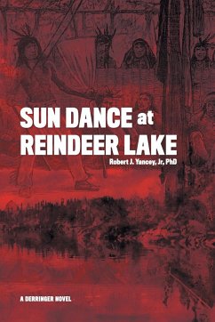 Sun Dance at Reindeer Lake - Yancey Jr, Robert J.