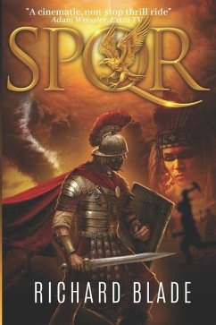 Spqr: The Roman Empire has just discovered a terrifying New World - Blade, Richard