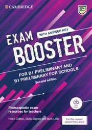 Exam Booster for B1 Preliminary and B1 Preliminary for Schools with Answer Key with Audio for the Revised 2020 Exams - Chilton, Helen; Dignen, Sheila; Little, Mark