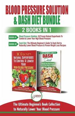 Blood Pressure Solution & Dash Diet - 2 Books in 1 Bundle - Jiannes, Louise