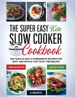 The Super Easy Keto Slow Cooker Cookbook - Fiona, Griffith