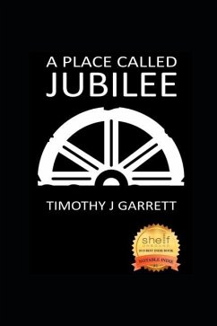A Place Called Jubilee - Garrett, Timothy J.