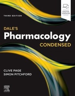 Dale's Pharmacology Condensed - Page, Clive P. (Director, Sackler Institute of Pulmonary Pharmacolog; Pitchford, Simon, BSc, PhD (Sackler Institute of Pulmonary Pharmacol