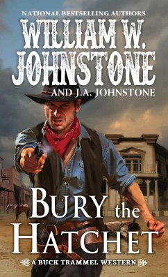 Bury the Hatchet - Johnstone, William W.; Johnstone, J. A.