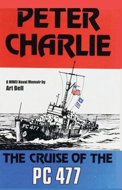 Peter Charlie: The Cruise of the PC 477 - Bell, Art