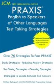 PRAXIS English to Speakers of Other Languages - Test Taking Strategies
