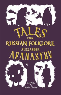 Tales from Russian Folklore: New Translation - Afanasyev, Alexander