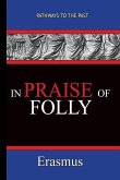 In Praise of Folly - Erasmus
