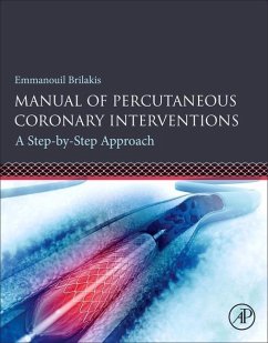 Manual of Percutaneous Coronary Interventions - Brilakis, Emmanouil (Director, Center for Complex Coronary Intervent