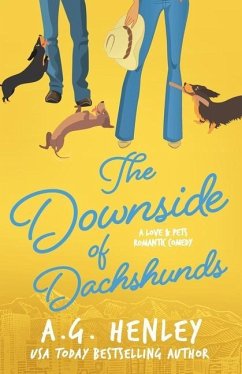 The Downside of Dachshunds - Henley, A. G.