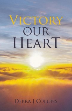 Victory In Our Heart - Collins, Debra J