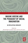 Maxine Greene and the Pedagogy of Social Imagination (eBook, ePUB)