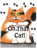 Oh, That Cat! (eBook, ePUB) Oh, That Cat! (eBook, ePUB)