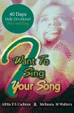 I Want to Sing Your Song (40 Day Devotional) (eBook, ePUB)