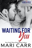 Waiting for You (Sparks in Texas, #2) (eBook, ePUB)