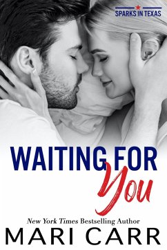 Waiting for You (Sparks in Texas, #2) (eBook, ePUB) - Carr, Mari