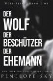 Der Wolf Der Beschützer Der Ehemann (Wolf (German), #1) (eBook, ePUB)