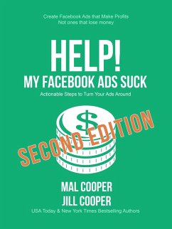 Help! My Facebook Ads Suck - Second Edition (Help! I'm an Author, #1) (eBook, ePUB) - Cooper, Mal; Cooper, Jill