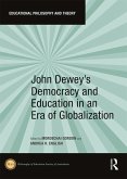 John Dewey's Democracy and Education in an Era of Globalization (eBook, PDF) John Dewey's Democracy and Education in an Era of Globalization (eBook, PDF)