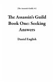 The Assassin's Guild Book One: Seeking Answers (eBook, ePUB)