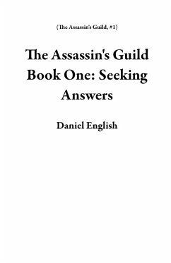 Cover The Assassin's Guild Book One: Seeking Answers (eBook, ePUB)