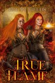 True Flame (eBook, ePUB) True Flame (eBook, ePUB)