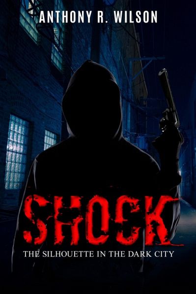 Shock (Book one of The Silhouette in the Dark City) (eBook, ePUB)