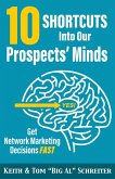 10 Shortcuts Into Our Prospects' Minds: Get Network Marketing Decisions Fast (eBook, ePUB)