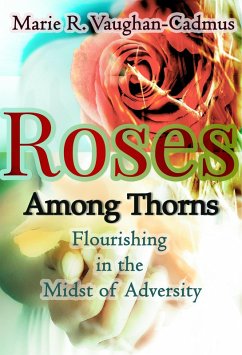 Cover Roses Among Thorns (Flourishing in the Midst of Adversity (eBook, ePUB)