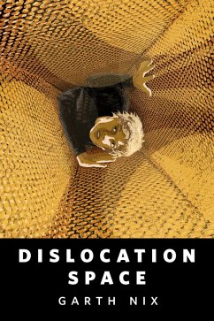 Dislocation Space (eBook, ePUB) - Nix, Garth