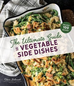 The Ultimate Guide to Vegetable Side Dishes (eBook, ePUB) - Lindamood, Rebecca