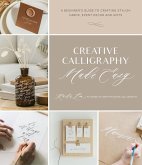 Creative Calligraphy Made Easy (eBook, ePUB)