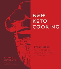 New Keto Cooking (eBook, ePUB) - Silverstein, Michael