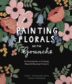 Painting Florals with Gouache (eBook, ePUB)